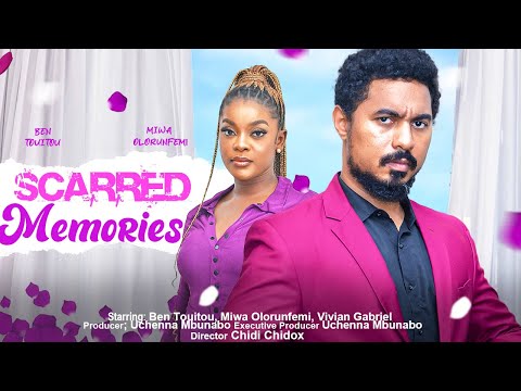 SCARRED MEMORIES - BEN TOUITOU, MIWA OLORUNFEMI, 2023 NIGERIAN MOVIES FULL MOVIE