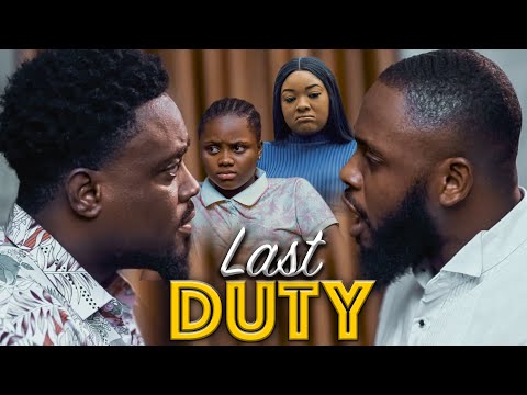 LAST DUTY - TOOSWEET ANNAN, DORIS IFEKA, UCHECHI TREASURE, LLOYD DOZIE NEW EXCLUSIVE NOLLYWOOD MOVIE