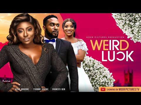 WEIRD LUCK - (UZOR ARUKWE | YVONNE JEGEDE | FRANCES BEN) NIGERIAN MOVIES 2022 LATEST FULL MOVIES
