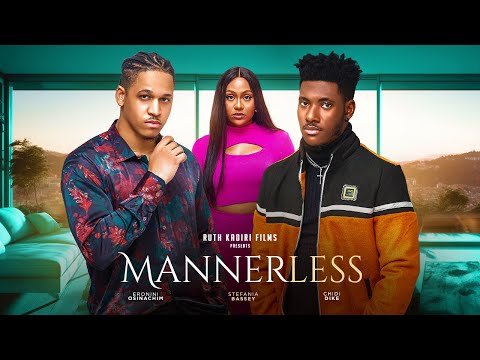 MANNERLESS -CHIDI DIKE STEPHANIA BASSEY ERONINI OSINACHI