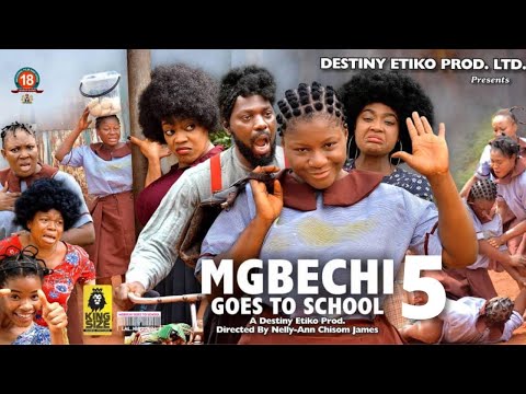 MGBECHI GOES TO SCHOOL 5 - Destiny Etiko x Jerry Williams 2022 Latest Nigerian Nollywood Movie