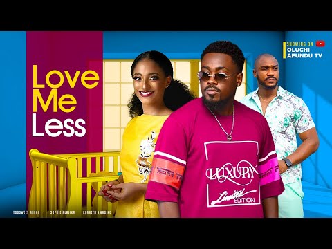 LOVE ME LESS - TOOSWEET ANNAN, SOPHIE ALAKIJA, KENNETH NWADIKE