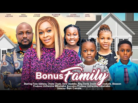 A BONUS FAMILY - TANA ADELANA, DERA OSADEBE, CHUCKS CHYKE, KING DAVID latest 2023 nigerian movie
