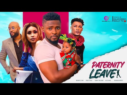 PATERNITY LEAVE-MAURICE SAM, PADITA AGU, TOMMY ROLAND, AFES MIKE, AGBA ENJOYMENT, MIRIAM OGBONA 2023