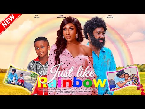 JUST LIKE RAINBOW - EBUBE NWAGBO, MAJID MICHEL, CHIKE DANIEL 2023 EXCLUSIVE NOLLYWOD MOVIE