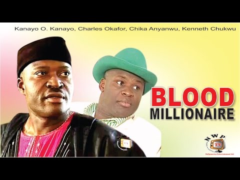Blood Millionaire - Nigerian Nollywood Movie
