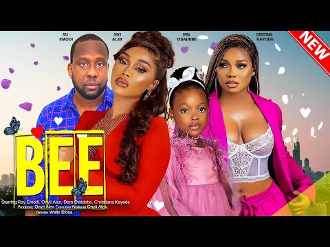 BEE - RAY EMODI, ONYII ALEX, DERA OSADEBE, CHRISTIANA KAYODE 2023 EXCLUSIVE NOLLYWOD MOVIE