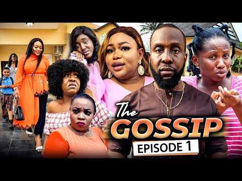 THE GOSSIP EPISODE 1 (New Movie) Ruth Kadiri/Ray Emodi &amp; Sonia 2021 Latest Nigerian Nollywood Movie