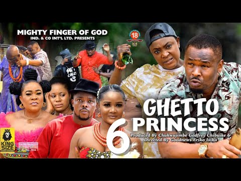 GHETTO PRINCESS SEASON 6 - ZUBBY MICHEAL x LIZZY GOLD 2022 Latest Nigerian Nollywood Movie