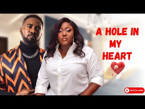 A Hole In My Heart - Uzor Arukwe and Jessica Nze star in this new Nollywood family drama.