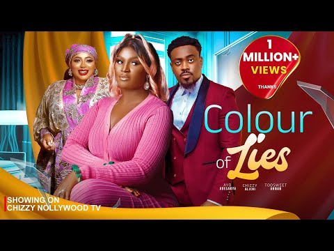 THE COLOUR OF LIES - TOOSWEET ANAN, CHIZZY ALICHI-MBAH, AYO ADESANYA 2023 NEW NOLLYWOOD MOVIE #new