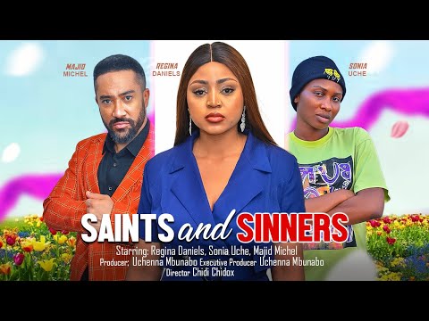 SAINTS &amp; SINNERS - REGINAL DANIEL, SONIA UCHE, MAJID MICHEL 2023 NIGERIAN MOVIES FULL MOVIE