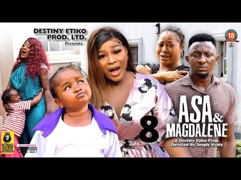 ASA AND MAGDALENE 7 - Ebube Obio x Destiny Etiko 2022 Latest Nigerian Nollywood Movie