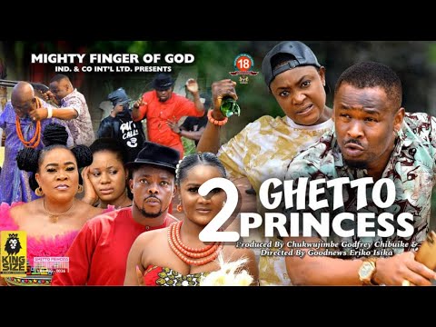 GHETTO PRINCESS SEASON 2 - ZUBBY MICHEAL x LIZZY GOLD 2022 Latest Nigerian Nollywood Movie