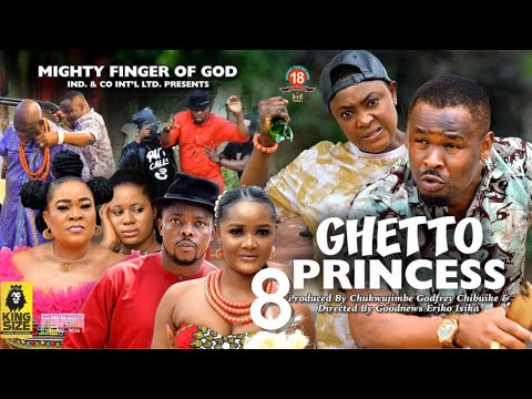 GHETTO PRINCESS SEASON 8 - ZUBBY MICHEAL x LIZZY GOLD 2022 Latest Nigerian Nollywood Movie