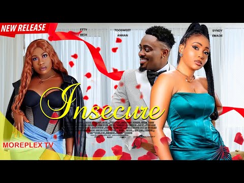 NEW* INSECURE - SYNDY EMADE, TOOSWEET ANNAN, ETTY BEDI LATEST 2022 NIGERIAN MOVIE
