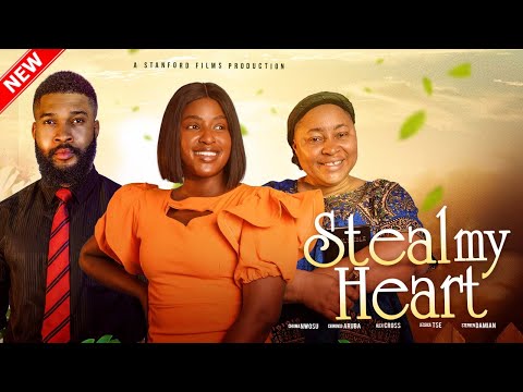 STEAL MY HEART - ALEX CROSS, CHIOMA NWOSU, CHINONSO ARUBAYI, STEPHEN DAMIAN, JESSICA TSE