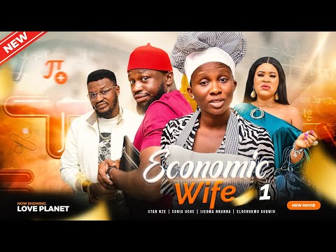 ECONOMIC WIFE (Season 1) Sonia Uche, Stan Nze 2023 NEW Nigerian Nollywood Romantic Comedy Movie