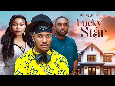 LUCKY STAR - RUTH KADIRI, EDDIE WATSON, CHIDI DIKE, OBY TITUS