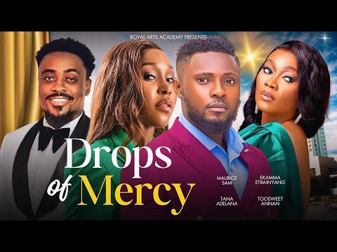 Watch TooSweet, Tana, Maurice, Ekammaa in Drops Of Mercy | Trendy Nollywood Movie