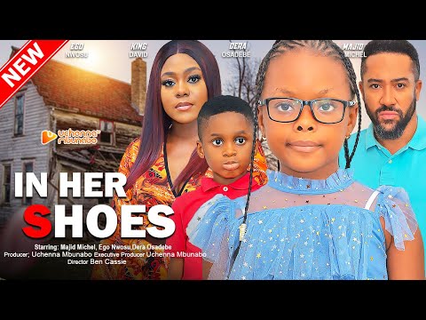 IN HER SHOES - MAJID MICHEL, EGO NWOSU, DERA OSADEBE, FIONA GARBA, 2023 EXCLUSIVE NOLLYWOD MOVIE