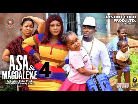ASA AND MAGDALENE 4 - Ebube Obio x Destiny Etiko 2022 Latest Nigerian Nollywood Movie