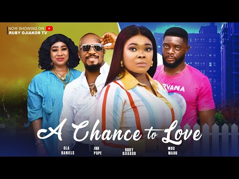 A CHANCE TO LOVE - RUBY OJIAKOR, JNR. POPE, OLADANIELS nigerian movies 2023 latest full movies #new