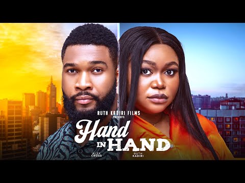 Hand In Hand Nigerian Movie - Ruth Kadiri