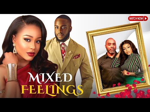 Mixed Feelings/ Uche Montana/Kalu Ikeagwu. 2022 Latest Nollywood Movie.