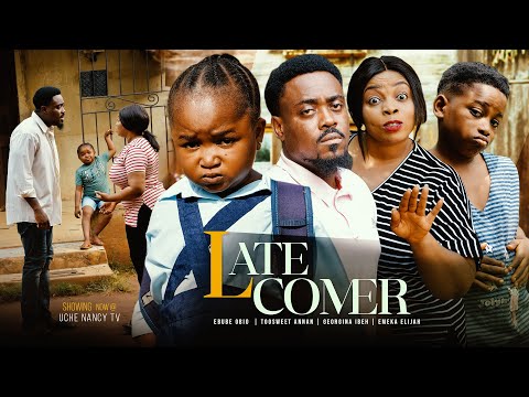 LATE COMER - Toosweet Annan, Ebube Obio, Georgina Ibeh, Elijah 2022 Latest Nigerian Nollywood Movie
