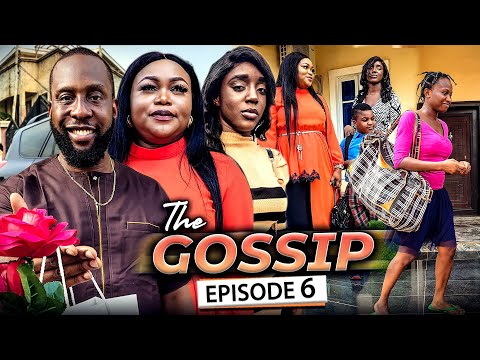 THE GOSSIP EPISODE 6 (New Movie) Ruth Kadiri/Ray Emodi &amp; Sonia 2021 Latest Nigerian Nollywood Movie