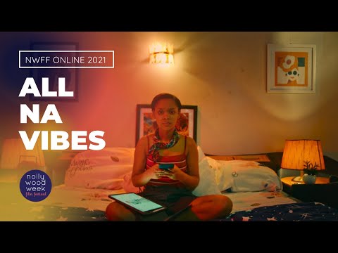 ALL NA VIBES trailer | Official Selection NollywoodWeek (2021)