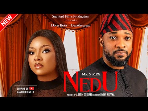 MR &amp; MRS NEDU - DEZATHEGREAT, DORIS IFEKA, FUBARA SELEYE, MOC MADU