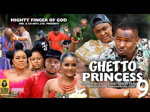 GHETTO PRINCESS SEASON 9 - ZUBBY MICHEAL x LIZZY GOLD 2022 Latest Nigerian Nollywood Movie