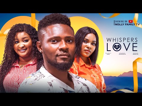 WHISPERS OF LOVE (New Movie) Maurice Sam, Sarian Martin, Etinosa Idumedia 2024 Nollywood Movie