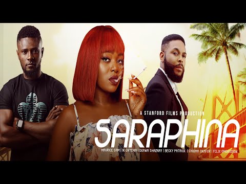 SARAPHINA -Maurice Sam, Okawa Shaznay, Felix Omokhodion, Chioma Okafor 2023 EXCLUSIVE NOLLYWOD MOVIE