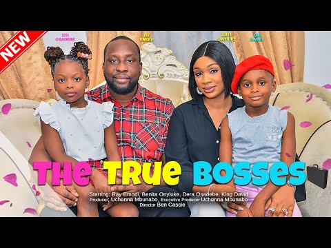 THE TRUE BOSSES - RAY EMODI, BENITA ONYIUKE, DERA OSADEBE, KING DAVID 2023 EXCLUSIVE NOLLYWOD MOVIE