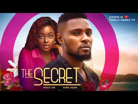 THE SECRET (New Movie) Maurice Sam, Okawa Shaznay 2023 Nigerian Nollywood Romantic Movie