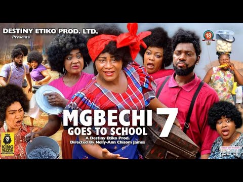 MGBECHI GOES TO SCHOOL 7 - Destiny Etiko x Jerry Williams 2022 Latest Nigerian Nollywood Movie