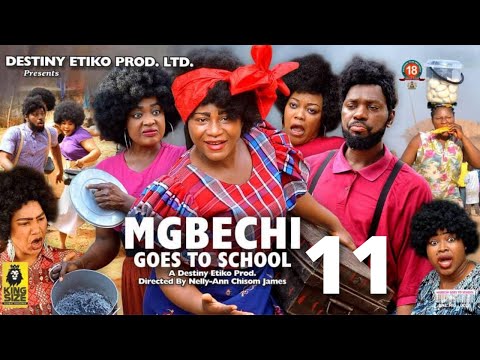 MGBECHI GOES TO SCHOOL 11 - Destiny Etiko x Jerry Williams 2022 Latest Nigerian Nollywood Movie