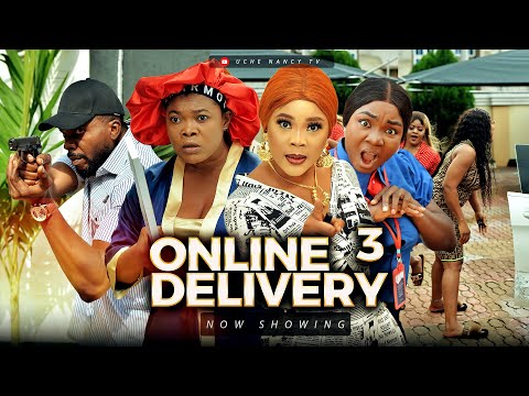 ONLINE DELIVERY 3 (New Movie) Sambasa Nze/Ruby Orjiakor/Chioma 2022 Latest Nigerian Nollywood Movie