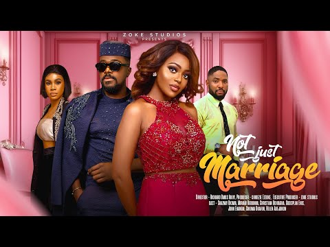 NOT JUST MARRIAGE- SHAZNAY OKAWA, CHIOMA OKAFOR, JOHN EKANEM, CHRISTIAN OCHIAGHA 2023 NIGERIAN MOVIE