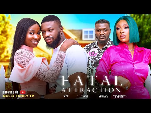 FATAL ATTRACTION (New Movie) Sonia Uche, Benita Onyiuke, Stan Nze 2023 Nigerian Nollywood Movie