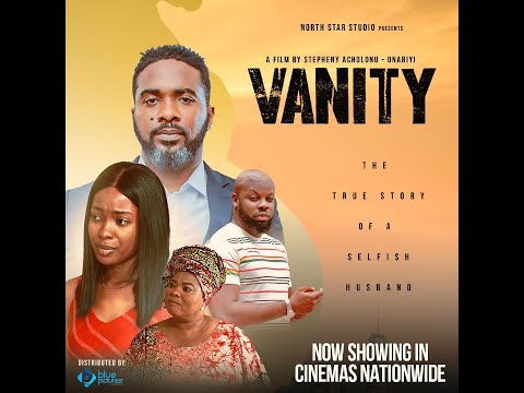 Vanity The Movie | Official Trailer | Uzor Arukwe