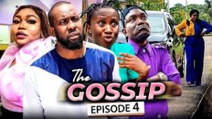 The Gossip Nigerian Movie Ep 4