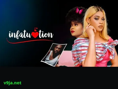 infatuation nigerian movie