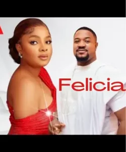 Felicia nigerian movie