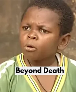 beyond death nigerian movie