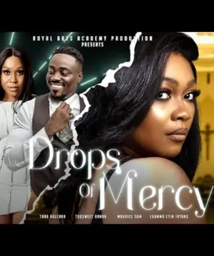 drops of mercy nigerian movie