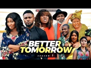 Better Tomorrow Nigerian Movie